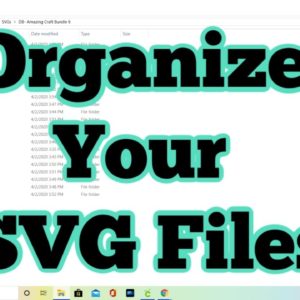 How to Organize Cut Files for Cricut Crafters