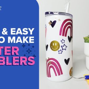 How to Quickly & Easily Make Custom Glitter Tumblers