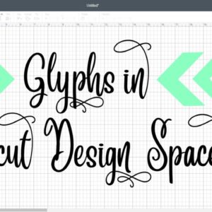 How to Use Glyphs in Cricut Design Space