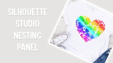 How to Use the Nesting Panel in Silhouette Studio