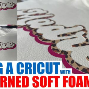 How to Use Your Cricut Explore Air 2 with CAD-CUT® Patterns Soft Foam