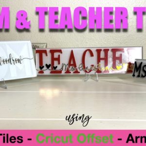 Mom & Teacher Subway Tiles | Desk Name Plate | Cricut Offset & Armor Etch Etching Cream | DIY Plaque