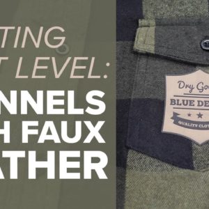 Printing Next Level Apparel: How to Upgrade Flannel Shirts with Faux Leather