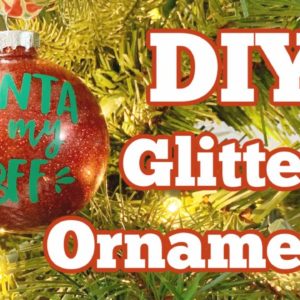 How to Make DIY Glitter Ornaments Personalized With Cricut Maker | DIY Christmas Ornaments