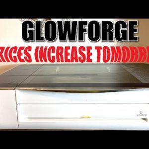 LAST DAY to order GLOWFORGE before price INCREASE!