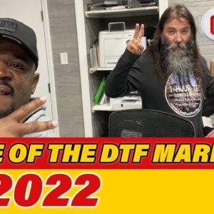 LIVE: State Of The DTF Market in 2022 (DTF Talk With Brother Ernest)