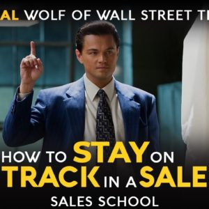 Staying on Track During a Sale | Free Sales Training Program | Sales School with Jordan Belfort