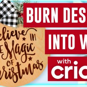 🔥 Burn Pictures & Designs Into Wood With Any Cricut Cutting Machine | Cricut Tutorial For Beginners