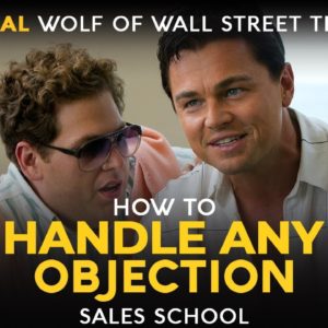 How to Handle Any Objection | Free Sales Training Program | Sales School with Jordan Belfort