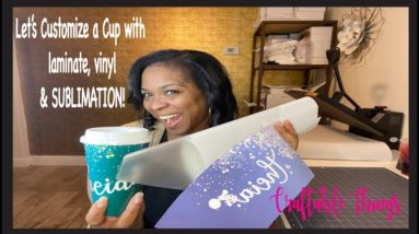 How to Sublimate Michaels/Dollar Tree Tumbler/Cup using laminate, oracal 651 vinyl and sublimation