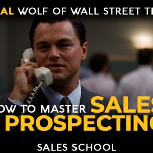 How to Master Sales Prospecting | Free Sales Training Program | Sales School with Jordan Belfort