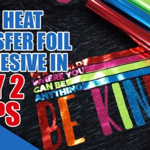 How to Apply 2-Step Heat Transfer Foil + Adhesive HTV | 5-Color Foil Design