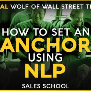 How to Set an Anchor Using NLP | Free Sales Training Program | Sales School