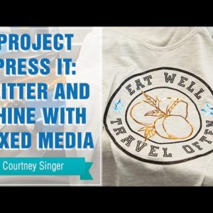 Project Press It: Glitter and Shine with Mixed Media