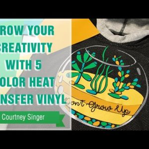 Project Press It: Grow Your Creativity with 5-Color HTV