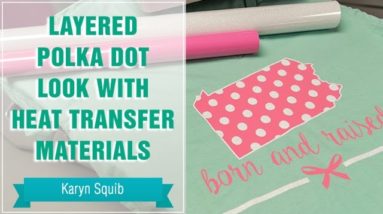 Project Press It: Layered Polka Dot Look with Heat Transfer Materials