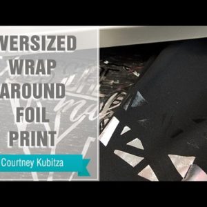 Project Press It: Oversized Wrap Around Foil Print