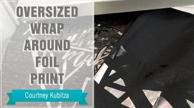 Project Press It: Oversized Wrap Around Foil Print