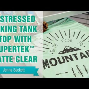 Project Press It: Distressed Heat Transfer Vinyl Tank Top with SuperTEK™ Matte Clear