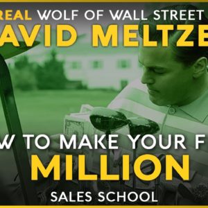 How to Make Your First Million with David Meltzer | Free Sales Training Program | Sales School