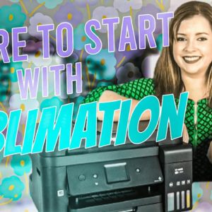 Where to Start with Sublimation (Sublimation Printer, Sublimation Ink, Sublimation Paper +More)