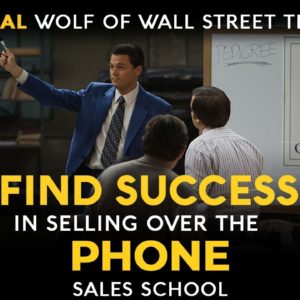 Find Success Selling Over the Phone | Free Sales Training Program | Sales School with Jordan Belfort