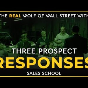 Three Prospect Responses | Free Sales Training Program | Sales School