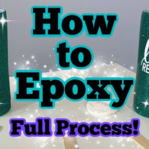 How to Epoxy a Tumbler Full Process | DIY Epoxy Tumbler Series Start to Finish | Episode 4