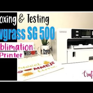 Unboxing and Testing Sawgrass SG500 Sublimation Printer | SG 500