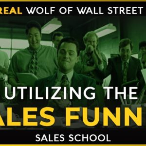 Utilizing The Sales Funnel | Free Sales Training Program | Sales School