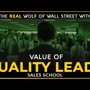 Value Of Quality Leads | Sales School Free Training | Sales School