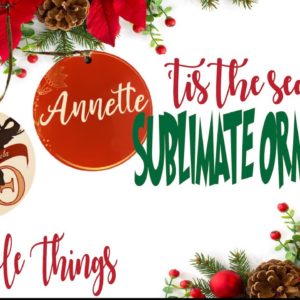 How To Sublimate and Personalize a Christmas Ornament  -  Sublimation Blanks