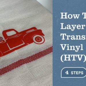 How to Layer Heat Transfer Vinyl for Cricut Beginners | Craft for the Curve Day 6