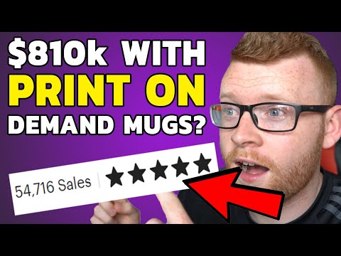 $810,000 IN 2 YEARS SELLING PRINT ON DEMAND MUGS?