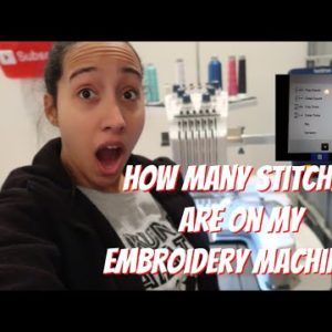 HOW MANY STITCHES ARE ON MY EMBROIDERY MACHINES! Working & Getting Supplies! WORK MOTIVATION!