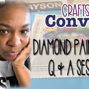 Crafts & Convos | Freestyle | Craft Q & A | DIAMOND PAINTING | CRAFT THERAPY