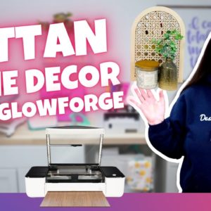 ▦ How to Make Rattan Home Decor With Glowforge?