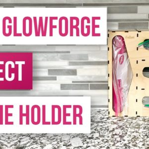 🔥 Easy Glowforge Project | Baggie Holder