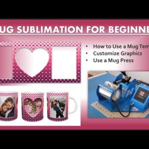 Mug Sublimation for Beginners