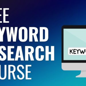 Free Keyword Research Course for 2022 - Keyword Research for SEO, Tools, & Google Ads