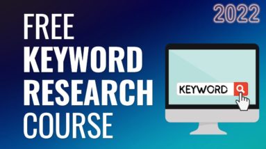 Free Keyword Research Course for 2022 - Keyword Research for SEO, Tools, & Google Ads