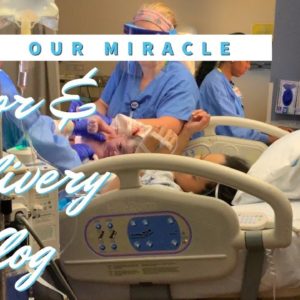 OUR MIRACLE 9LB 5OZ BABY! LABOR AND DELIVERY VLOG! EMOTIONAL BIRTH VLOG!