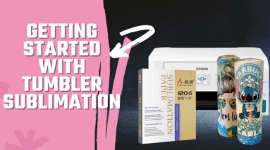 Sublimation Tumblers for Beginners - Everything you need to get started