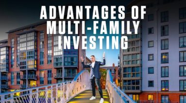 ADVANTAGES of MULTI-FAMILY INVESTING