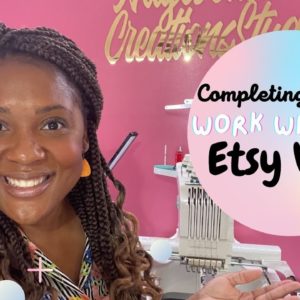 Completing Etsy orders | Work with Me