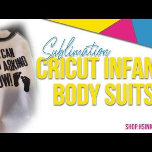 How to Sublimate an Infant Body Suit