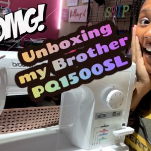 Unboxing My Brother PQ1500SL Sewing Machine | Threading Brother PQ1500SL| Review on Brother PQ1500SL