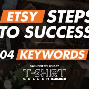 04 KEYWORDS - Etsy Steps to Success Series - 5 Easy Tips for Etsy