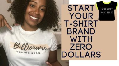 4 Steps To Start a T-shirt Business With Zero Dollars