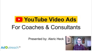 YouTube Ads for Coaches & Consultants - COMPLETE Training on Turning YouTube Ads into Clients